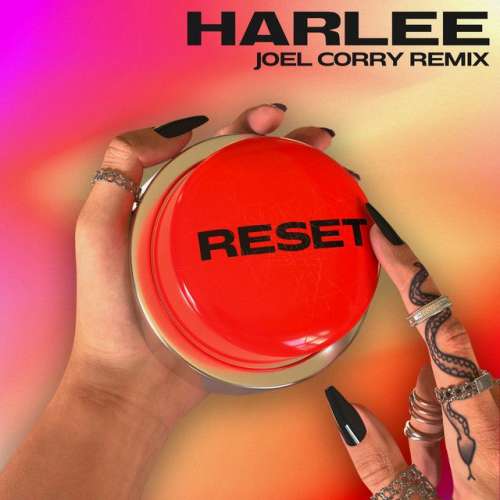 Reset - Joel Corry Remix